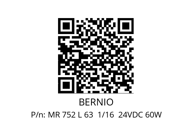   BERNIO MR 752 L 63  1/16  24VDC 60W