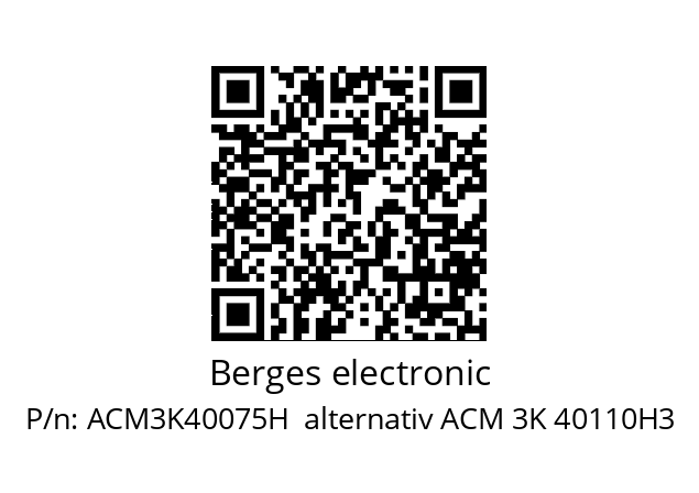   Berges electronic ACM3K40075H  alternativ ACM 3K 40110H3