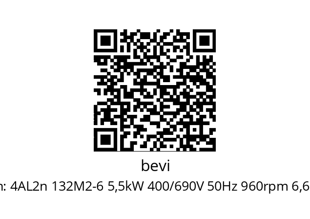   bevi 4AL2n 132M2-6 5,5kW 400/690V 50Hz 960rpm 6,6kW