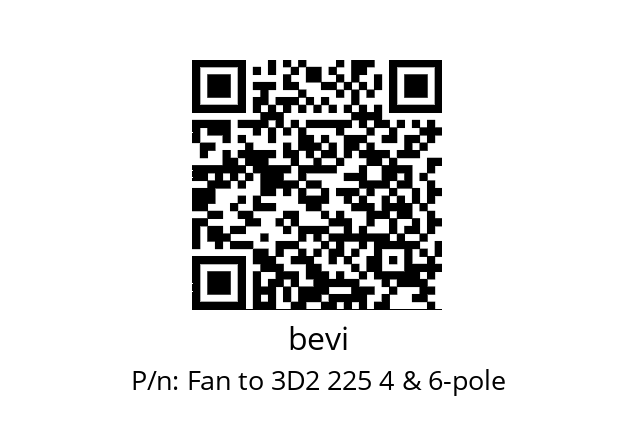   bevi Fan to 3D2 225 4 & 6-pole