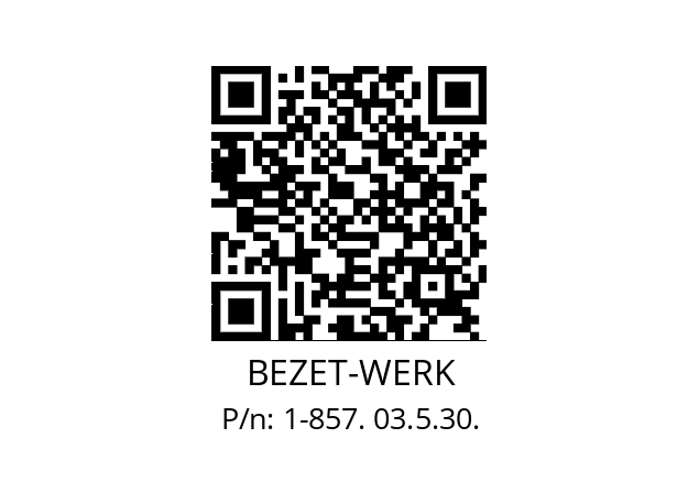   BEZET-WERK 1-857. 03.5.30.