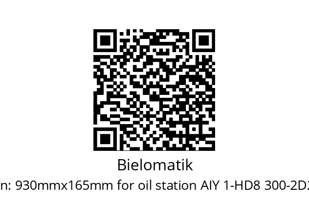   Bielomatik 930mmx165mm for oil station AIY 1-HD8 300-2D2C