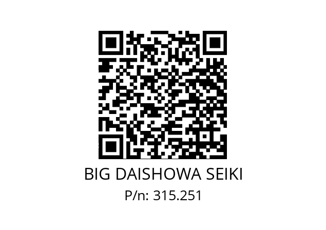  ETLVSTBTWV25 BIG DAISHOWA SEIKI 315.251