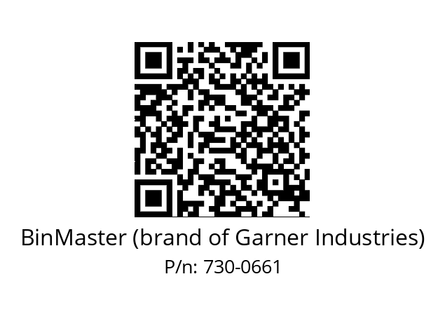   BinMaster (brand of Garner Industries) 730-0661