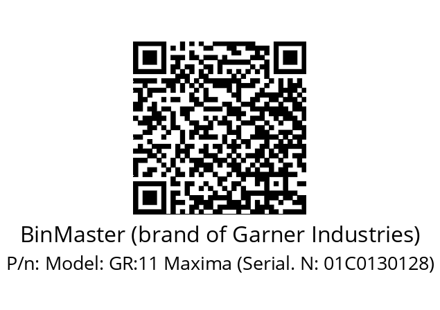   BinMaster (brand of Garner Industries) Model: GR:11 Maxima (Serial. N: 01C0130128)