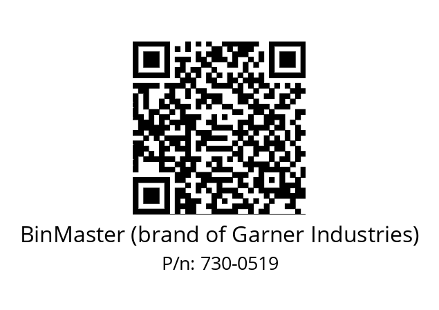   BinMaster (brand of Garner Industries) 730-0519