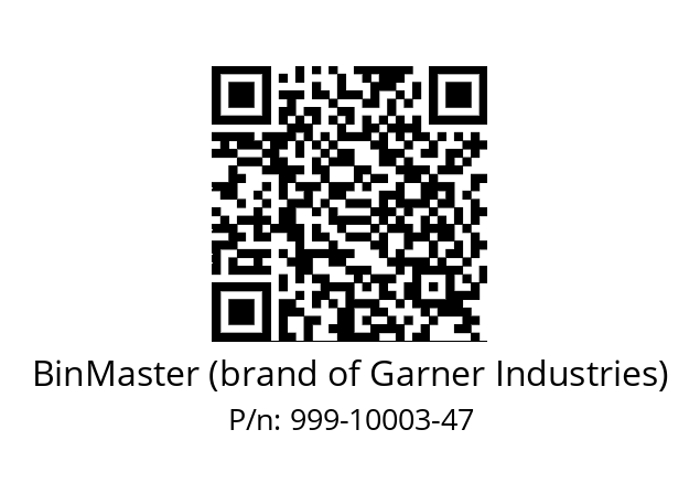   BinMaster (brand of Garner Industries) 999-10003-47