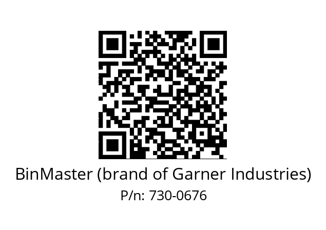   BinMaster (brand of Garner Industries) 730-0676