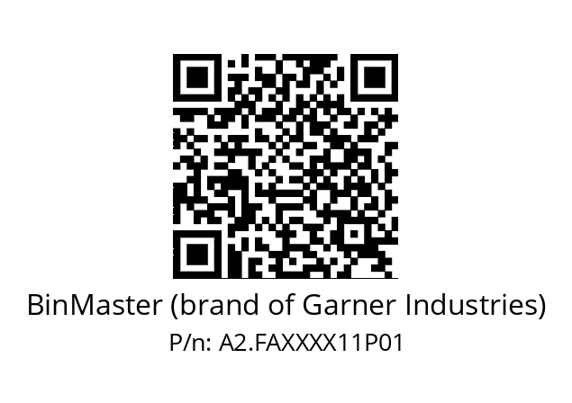   BinMaster (brand of Garner Industries) A2.FAXXXX11P01