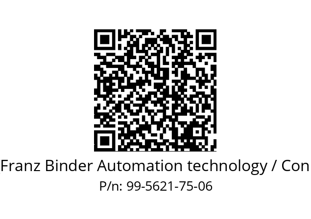   Binder (Franz Binder Automation technology / Connectors) 99-5621-75-06