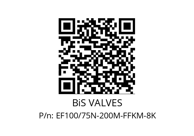   BiS VALVES EF100/75N-200M-FFKM-8K