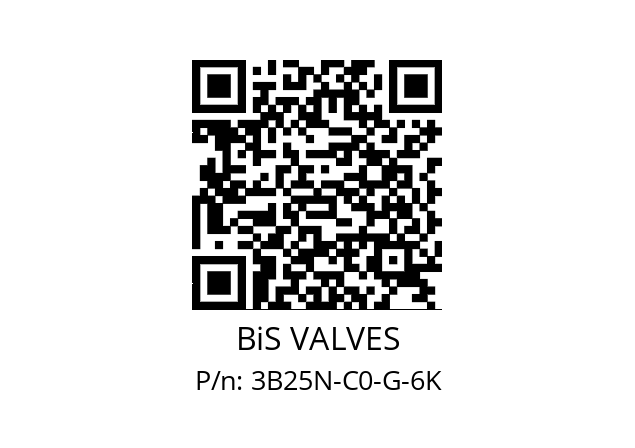   BiS VALVES 3B25N-C0-G-6K