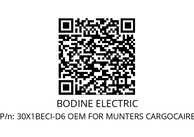   BODINE ELECTRIC 30X1BECI-D6 OEM FOR MUNTERS CARGOCAIRE