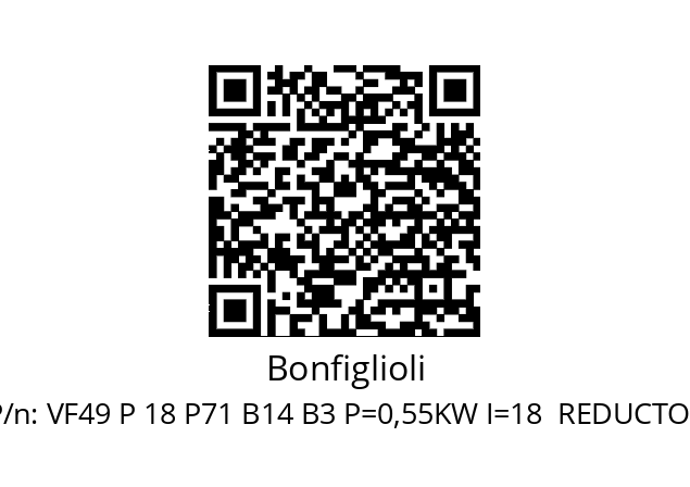   Bonfiglioli VF49 P 18 P71 B14 B3 P=0,55KW I=18  REDUCTOR