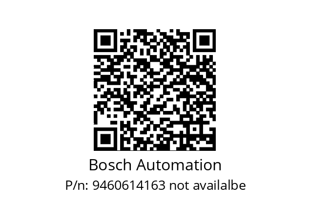   Bosch Automation 9460614163 not availalbe