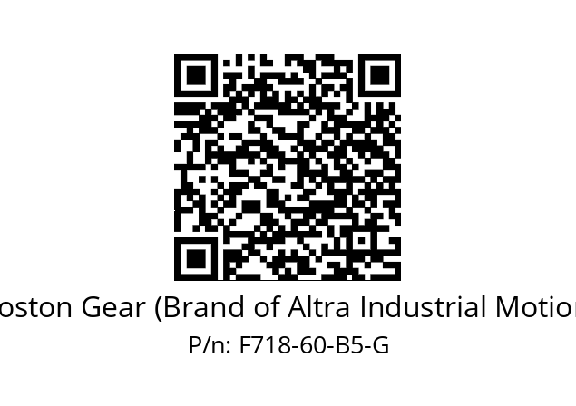   Boston Gear (Brand of Altra Industrial Motion) F718-60-B5-G