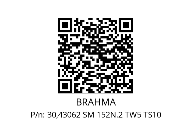   BRAHMA 30,43062 SM 152N.2 TW5 TS10