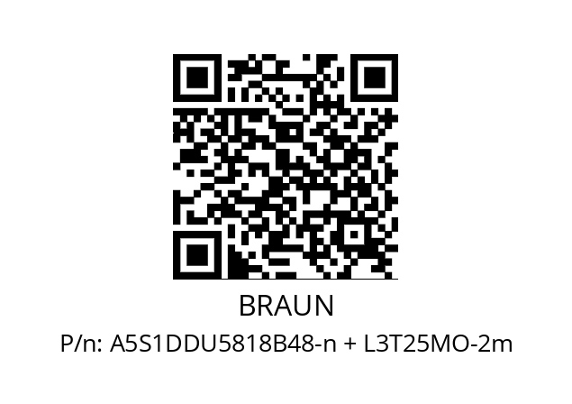   BRAUN A5S1DDU5818B48-n + L3T25MO-2m