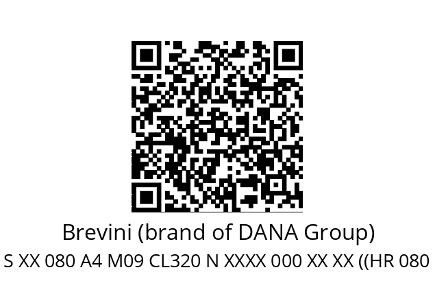   Brevini (brand of DANA Group) HR S XX 080 A4 M09 CL320 N XXXX 000 XX XX ((HR 080 D C32 ))