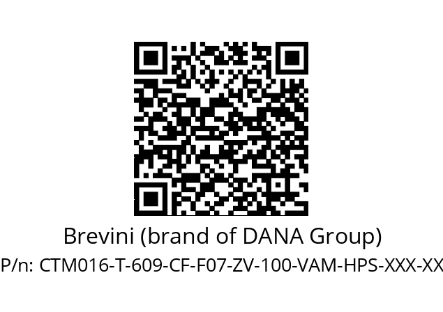   Brevini (brand of DANA Group) CTM016-T-609-CF-F07-ZV-100-VAM-HPS-XXX-XX