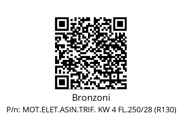   Bronzoni MOT.ELET.ASIN.TRIF. KW 4 FL.250/28 (R130)