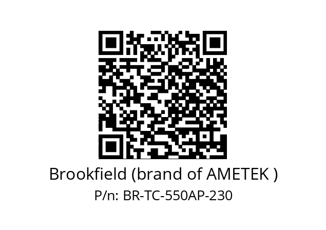   Brookfield (brand of AMETEK ) BR-TC-550AP-230