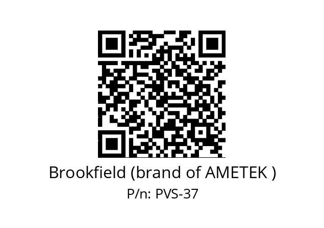   Brookfield (brand of AMETEK ) PVS-37