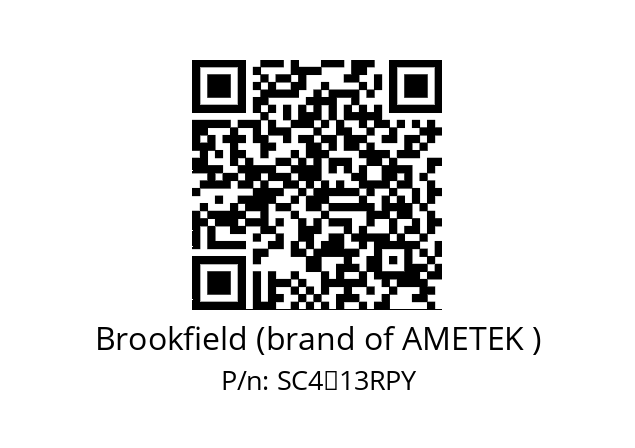   Brookfield (brand of AMETEK ) SC4‐13RPY