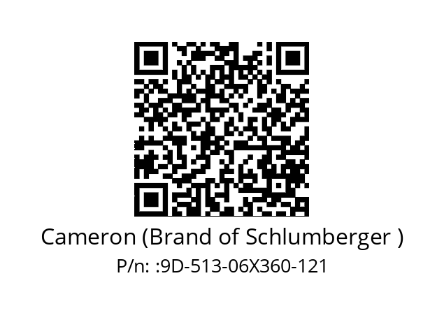   Cameron (Brand of Schlumberger ) :9D-513-06X360-121