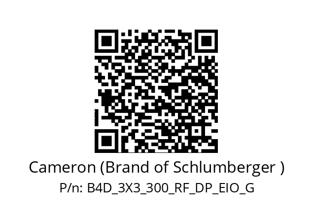   Cameron (Brand of Schlumberger ) B4D_3X3_300_RF_DP_EIO_G