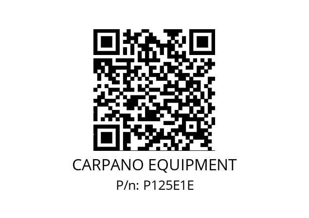   CARPANO EQUIPMENT P125E1E