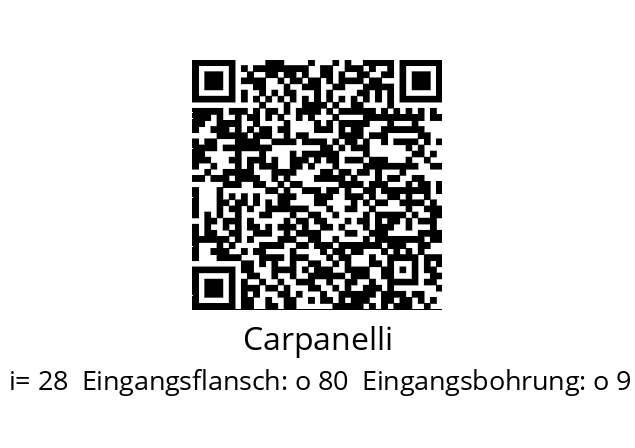   Carpanelli Typ 28 FL  i= 28  Eingangsflansch: o 80  Eingangsbohrung: o 9  Bauform: B14