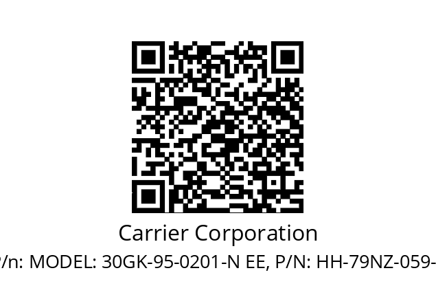   Carrier Corporation MODEL: 30GK-95-0201-N EE, P/N: HH-79NZ-059-C