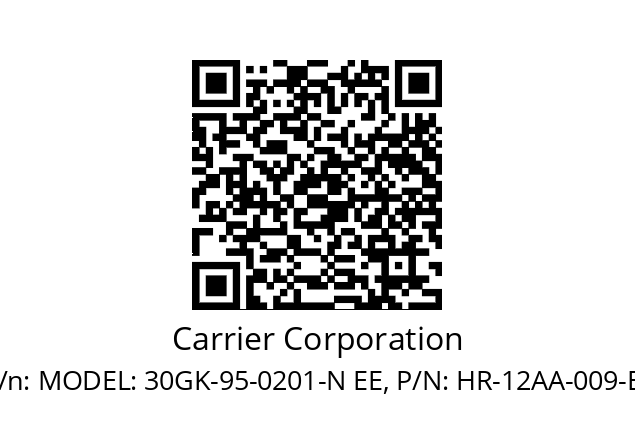   Carrier Corporation MODEL: 30GK-95-0201-N EE, P/N: HR-12AA-009-EE