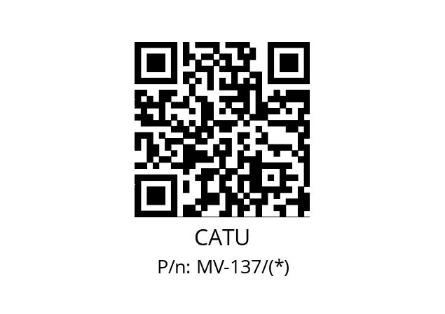   CATU MV-137/(*)