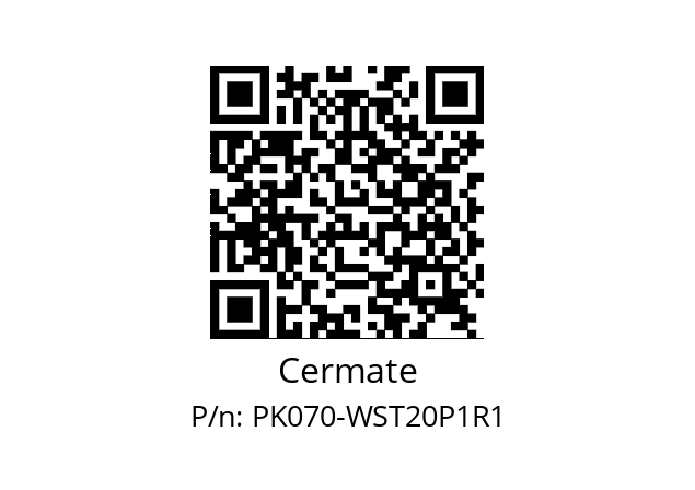   Cermate PK070-WST20P1R1