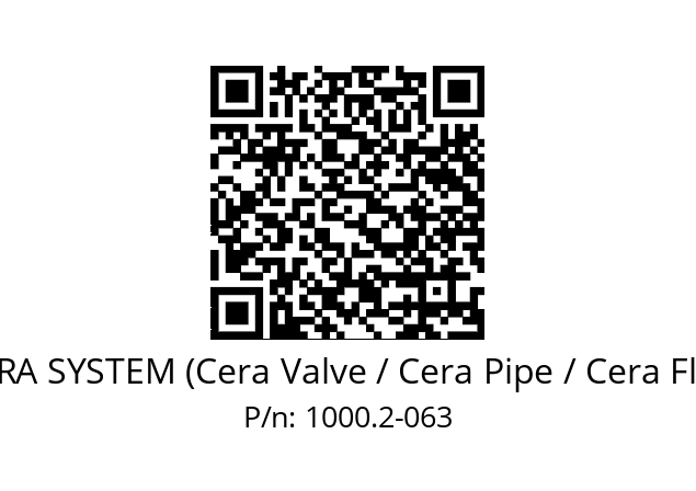   CERA SYSTEM (Cera Valve / Cera Pipe / Cera Flex) 1000.2-063