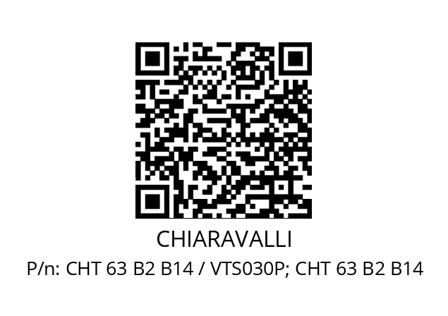   CHIARAVALLI CHT 63 B2 B14 / VTS030P; CHT 63 B2 B14