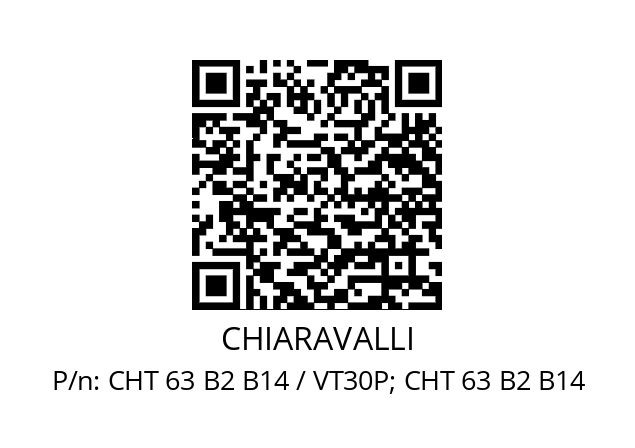   CHIARAVALLI CHT 63 B2 B14 / VT30P; CHT 63 B2 B14