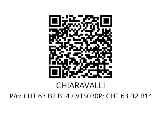   CHIARAVALLI CHT 63 B2 B14 / VTS030P; CHT 63 B2 B14