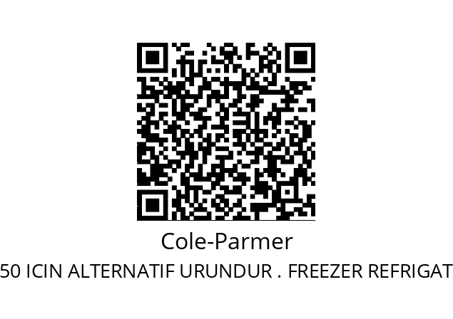   Cole-Parmer K-44250-50 ICIN ALTERNATIF URUNDUR . FREEZER REFRIGATOR EX PROOF