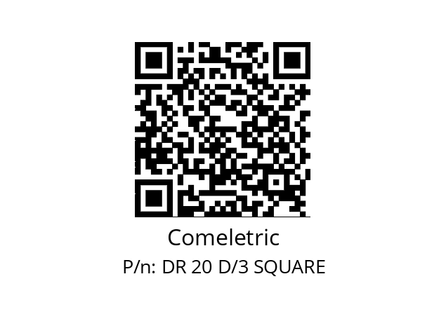   Comeletric DR 20 D/3 SQUARE