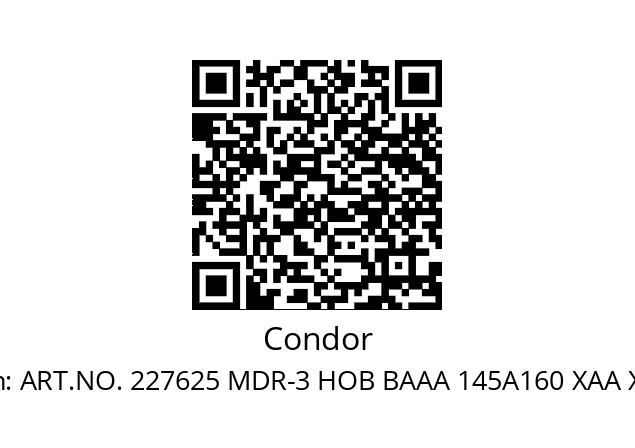   Condor ART.NO. 227625 MDR-3 HOB BAAA 145A160 XAA XXX