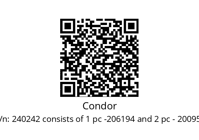   Condor 240242 consists of 1 pc -206194 and 2 pc - 200956