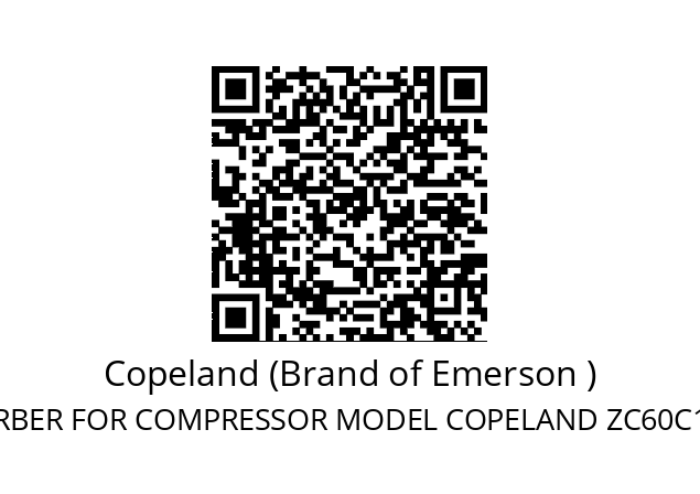   Copeland (Brand of Emerson ) ADSORBER FOR COMPRESSOR MODEL COPELAND ZC60C1G-TFD-225