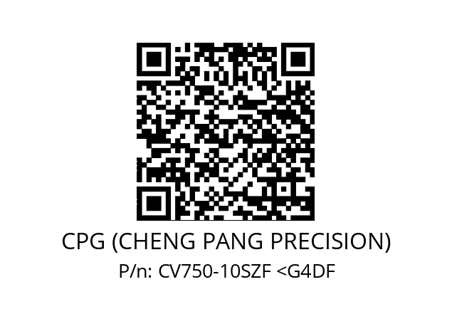   CPG (CHENG PANG PRECISION) CV750-10SZF <G4DF