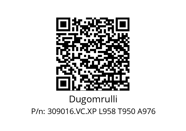   Dugomrulli 309016.VC.XP L958 T950 A976