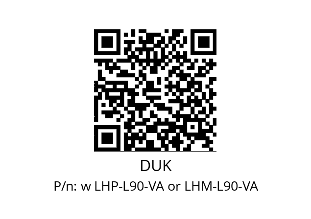   DUK w LHP-L90-VA or LHM-L90-VA