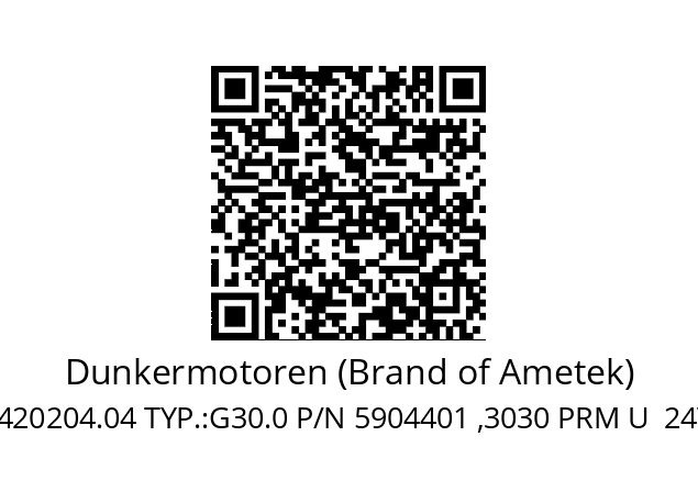   Dunkermotoren (Brand of Ametek) MODEL:5420204.04 TYP.:G30.0 P/N 5904401 ,3030 PRM U  24V MG2-2  OEM