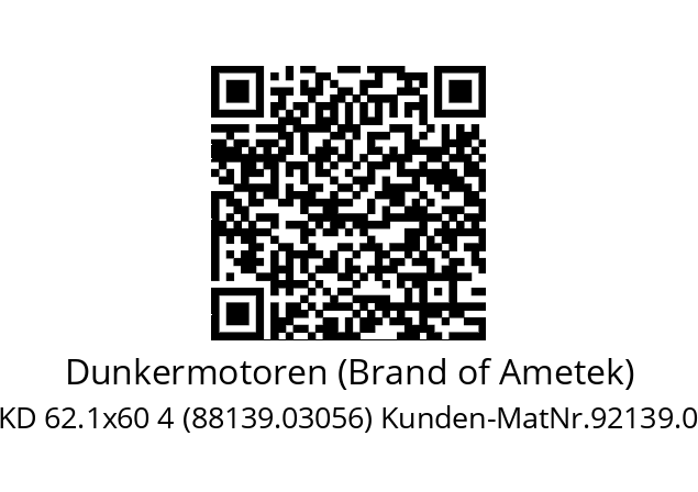   Dunkermotoren (Brand of Ametek) KD 62.1x60 4 (88139.03056) Kunden-MatNr.92139.00000